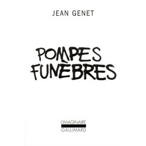 Pompes funebres Jean Genet Gallimard