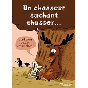 Un chasseur sachant chasser... perroud, benoît Tourbillon