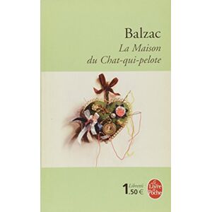 La maison du Chat-qui-pelote Honore de Balzac Le Livre de poche