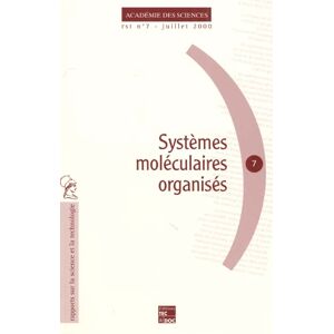 Systemes moleculaires organises : carrefour de disciplines a l'origine de developpements industriels Academie des sciences (France) Lavoisier-Tec & Doc