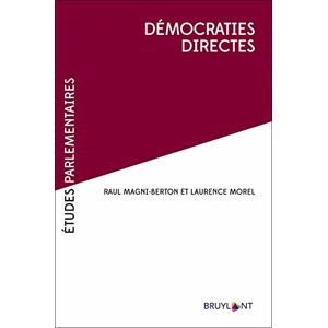 Democraties directes  raul magni-berton, laurence morel Bruylant