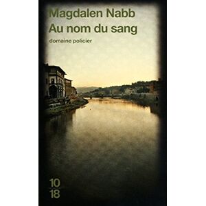 Au nom du sang Magdalen Nabb 10-18