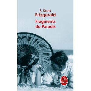 Fragments du paradis Francis Scott Fitzgerald Le Livre de poche