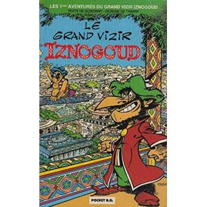 Les aventures du grand vizir Iznogoud. Vol. 1. Le grand vizir Iznogoud Rene Goscinny, Jean Tabary Pocket