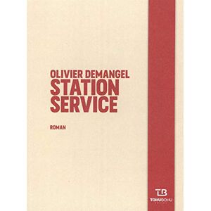 Station service Olivier Demangel Tohu-Bohu editions