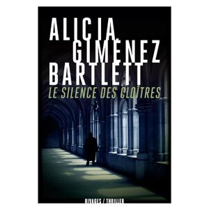 Le silence des cloîtres Alicia Giménez Bartlett Rivages