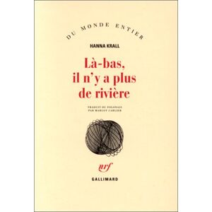 La-bas, il n'y a plus de riviere Hanna Krall Gallimard