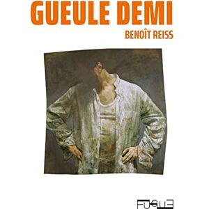 Gueule demi Benoît Reiss Editions Fugue - Publicité