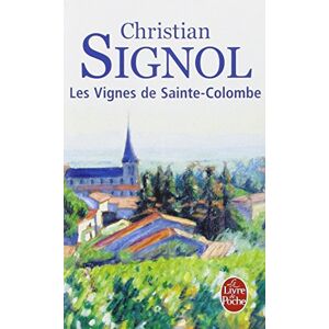 Les vignes de Sainte-Colombe Christian Signol Le Livre de poche