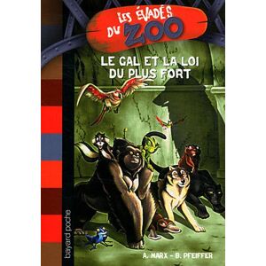 Les evades du zoo Vol 8 Le GAL et la loi du plus fort Andre Marx Boris Pfeiffer Bayard Jeunesse