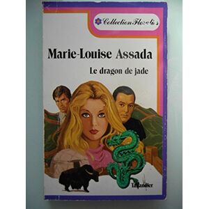 le dragon de jade (collection floralies) assada marie-louise j. tallandier