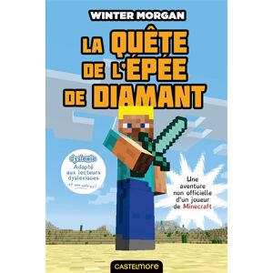 Une aventure non officielle dun joueur de Minecraft Vol 1 La quete de lepee de diamant Winter Morgan Castelmore