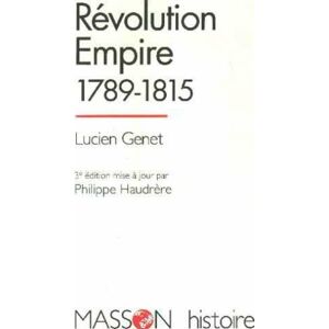 Histoire contemporaine generale. Vol. 3. Revolution, Empire (1789-1815) Lucien Genet Elsevier Masson