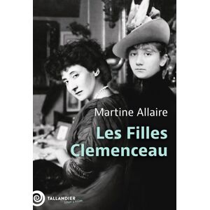 Les filles Clemenceau Martine Allaire Tallandier