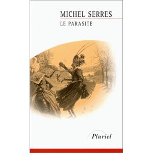 Le parasite Michel Serres Hachette Litteratures