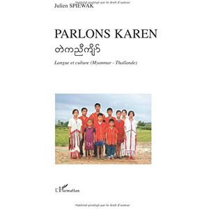 Parlons karen : langue et culture (Myanmar-Thaïlande) Julien Spiewak L