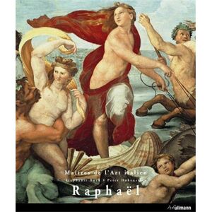 Raffaello Santi, surnomme Raphael, 1483-1520 Stephanie Buck, Peter Hohenstatt Ullmann