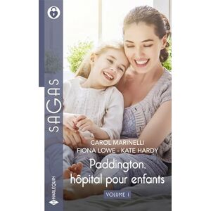 Paddington hopital pour enfants Vol 1 Carol Marinelli Fiona Lowe Kate Hardy Harlequin