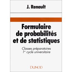 Formulaire de probabilites et de statistiques Jacques Renault Dunod