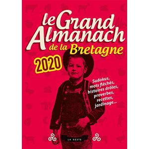 Le grand almanach de la Bretagne 2020  geste editions La Geste