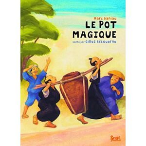 Le pot magique Gilles Bizouerne, Marc Daniau Seuil Jeunesse