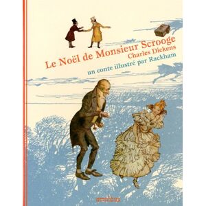 Le Noel de monsieur Scrooge Charles Dickens, Arthur Rackham Omnibus