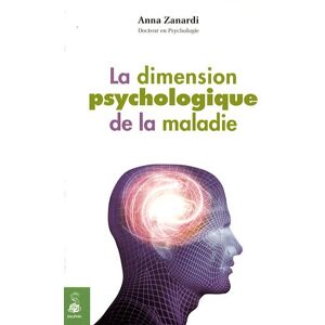 La dimension psychologique de la maladie Anna Zanardi Dauphin