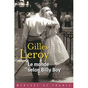 Le monde selon Billy boy Gilles Leroy Mercure de France