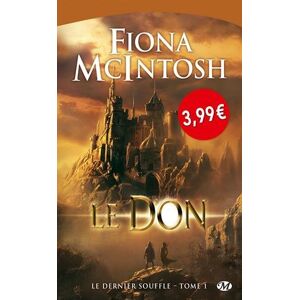 Le dernier souffle. Vol. 1. Le don Fiona McIntosh Milady