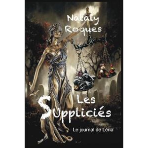 Le journal de Lena La justice de linnocence nataly roques Independently published