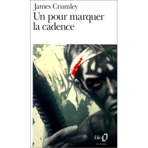 Un pour marquer la cadence James Crumley Gallimard