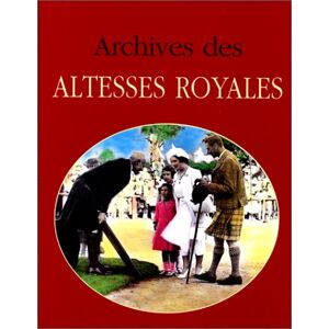 Archives des altesses royales Jacques Borge, Nicolas Viasnoff M. Trinckvel