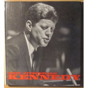 urs schwarz. john fitzgerald kennedy : ejohn fitzgerald kennedye, 1917-1963 schwarz, urs Éditions rencontre