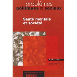 Problemes politiques et sociaux, n° 899. Sante mentale et societe   La Documentation francaise