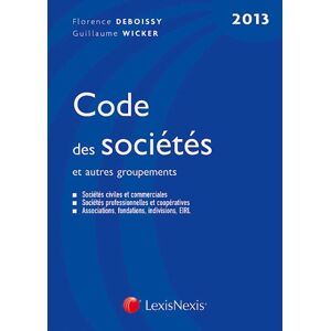 Code des sociétés et autres groupements 2013 florence deboissy LexisNexis - Publicité