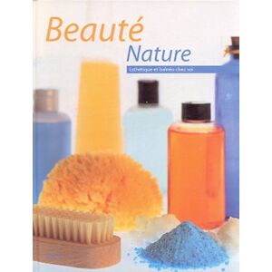 Beaute nature : esthetique et balneo chez soi Sian Rees Solar