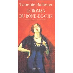Le roman dun rond de cuir Gonzalo Torrente Ballester Actes Sud