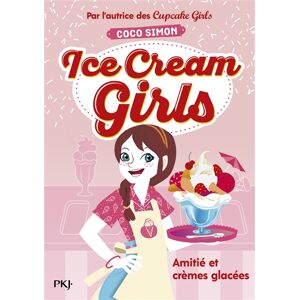 Ice cream girls. Vol. 1. Amities et cremes glacees Coco Simon Pocket jeunesse