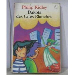 Dakota des cites blanches Philip Ridley Hachette Jeunesse