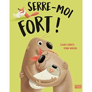 Editions Sassi - Serre-moi fort !  claudio gobbetti SASSI