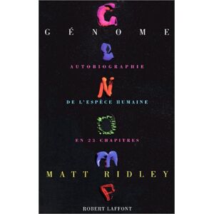 Genome autobiographie de lespece humaine en vingt trois chapitres Matt Ridley R Laffont