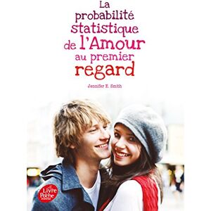 La probabilite statistique de lamour au premier regard Jennifer E Smith Le Livre de poche jeunesse