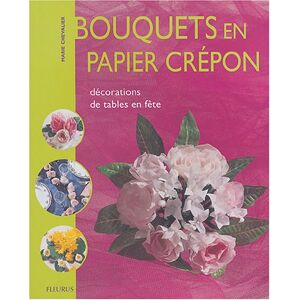 Bouquets en papier crepon : decorations de tables en fete Marie Chevalier Fleurus