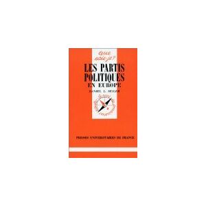 Les Partis politiques en Europe Daniel-Louis Seiler PUF