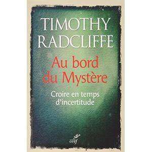 Au bord du mystere : croire en temps d