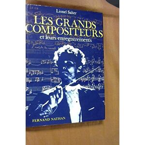 les grands compositeurs et leurs enregistrements salter, lionel f. nathan