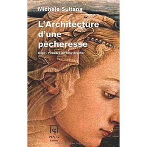 Larchitecture dune pecheresse recit Michele Sultana Penta editions