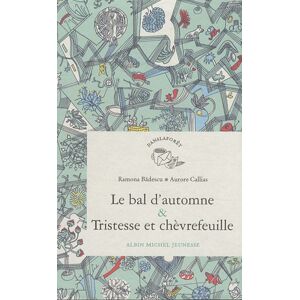 Le bal d'automne & tristesse et chevrefeuille Ramona Badescu Albin Michel-Jeunesse