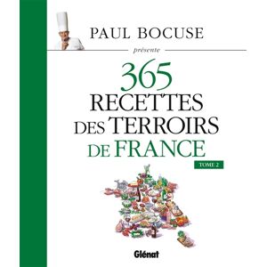 365 recettes des terroirs de France. Vol. 2 Paul Bocuse Glenat