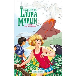 Les enquetes de Laura Marlin. Enfer sous les tropiques Lauren St John Hachette romans